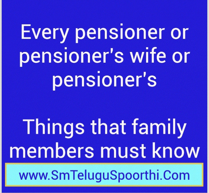 Every pensioner or pensioners wife or pensioners Things that family members must know
