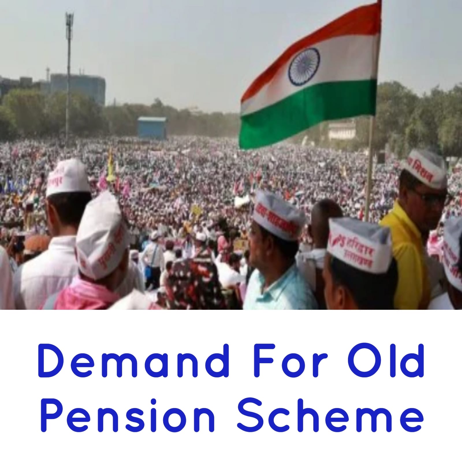 Demand for Old Pension Scheme